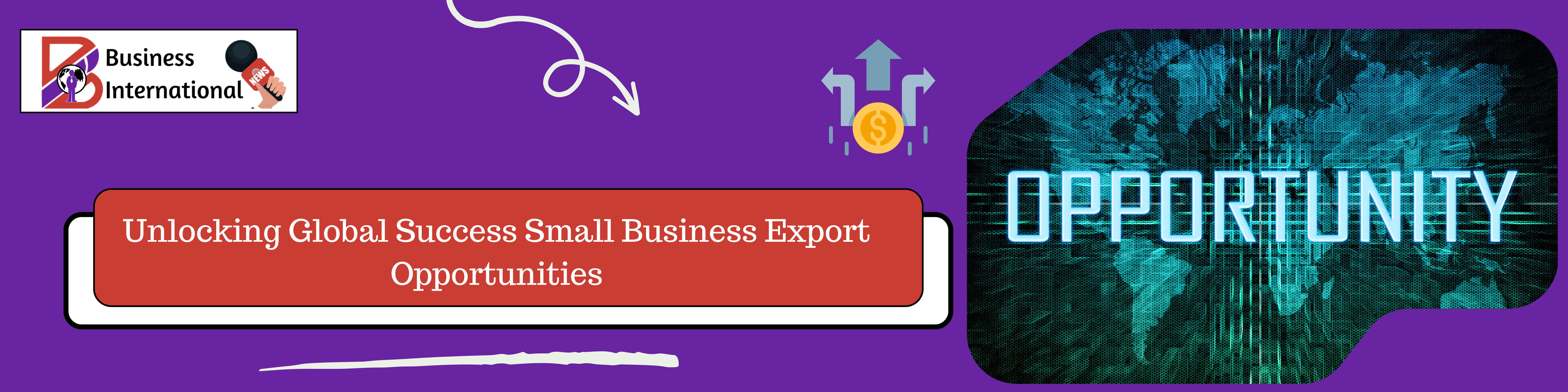 Unlocking Global Success Small Business Export Opportunities