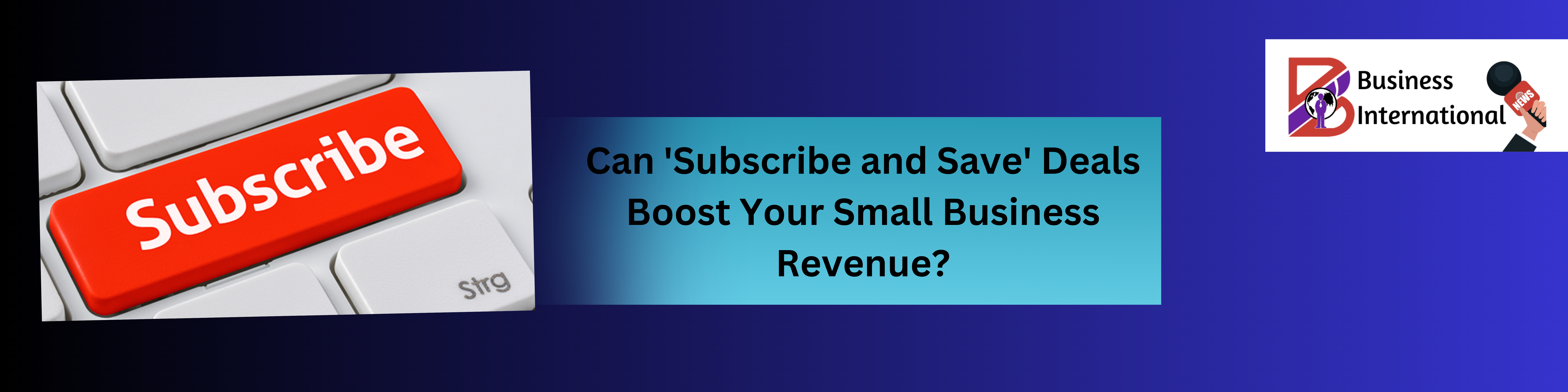 Can 'Subscribe and Save' Deals Boost Your Small Business Revenue?