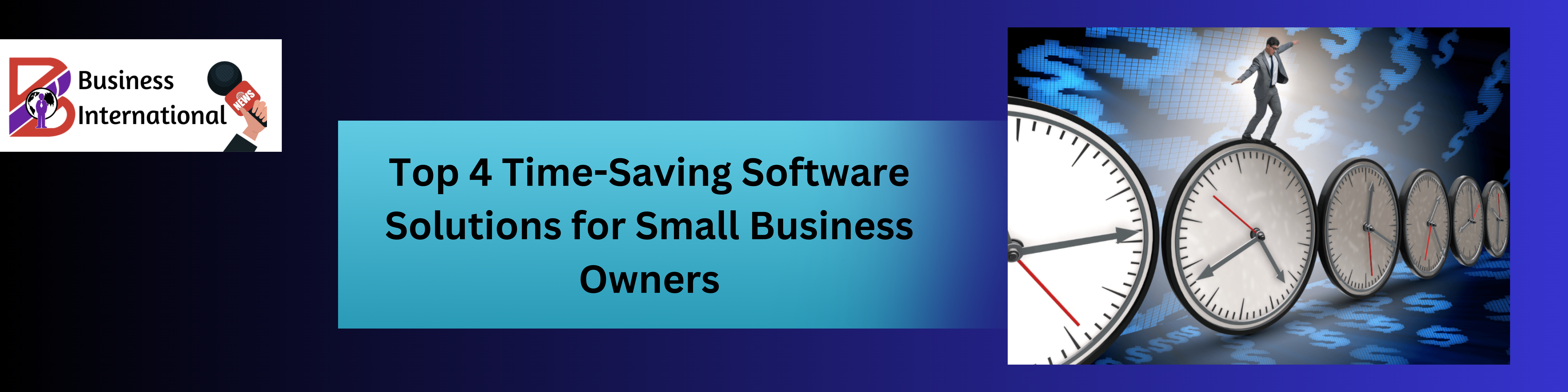 Top 4 Time-Saving Software Solutions for Small Business Owners